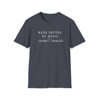 Made Better By Music T-Shirt
