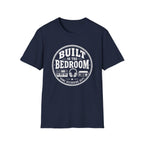 Built In The Bedroom T-Shirt
