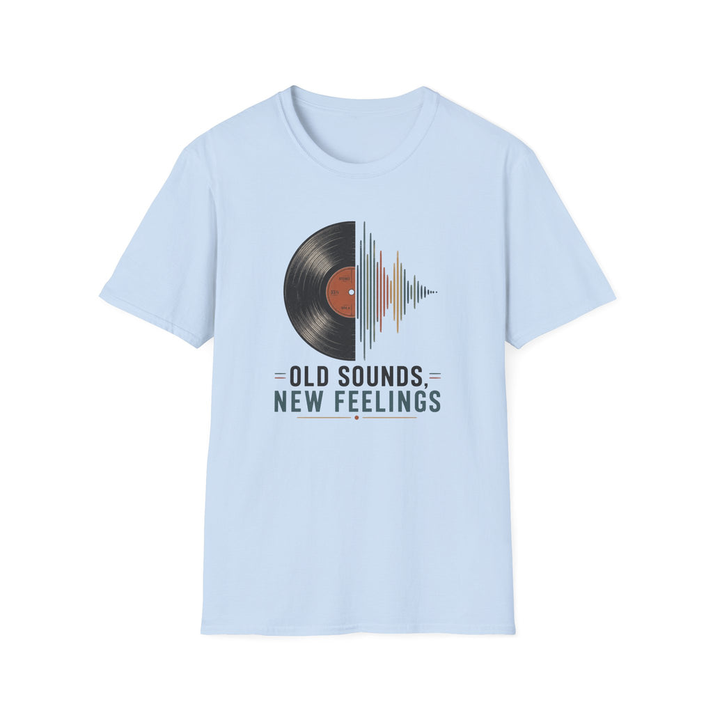 Old Sounds New Feelings T-Shirt