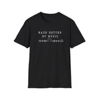Made Better By Music T-Shirt