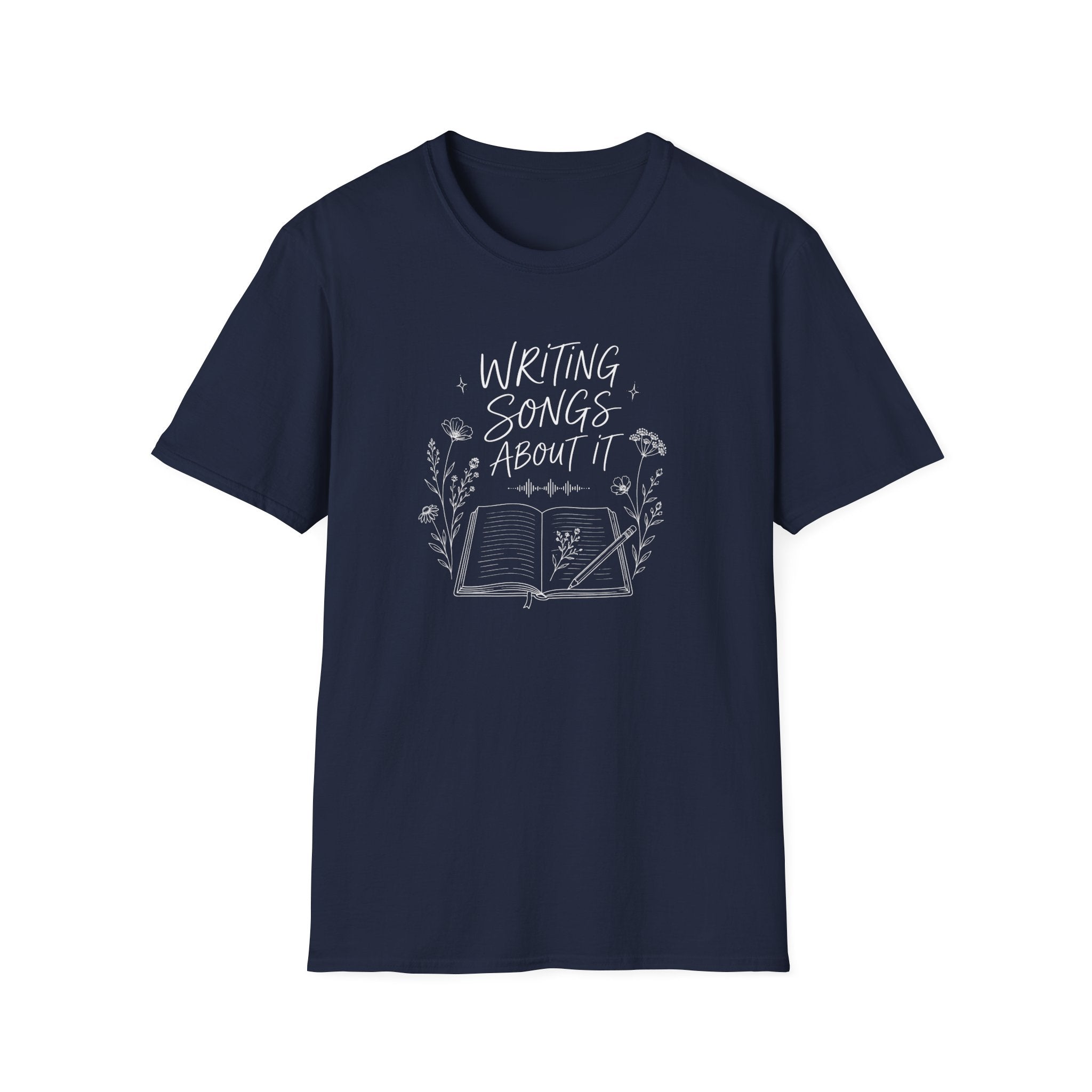 Writing Songs About It T-Shirt