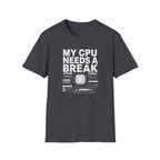 My CPU Need A Break T-Shirt