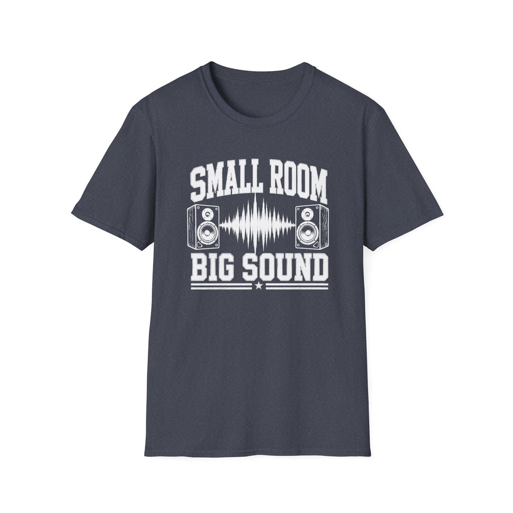 Small Room, Big Sound T-Shirt