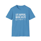 Life Happens Music Helps T-Shirt