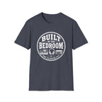 Built In The Bedroom T-Shirt