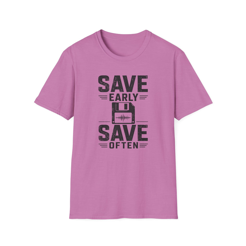 Save Early, Save Often T-Shirt