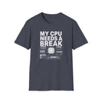 My CPU Need A Break T-Shirt