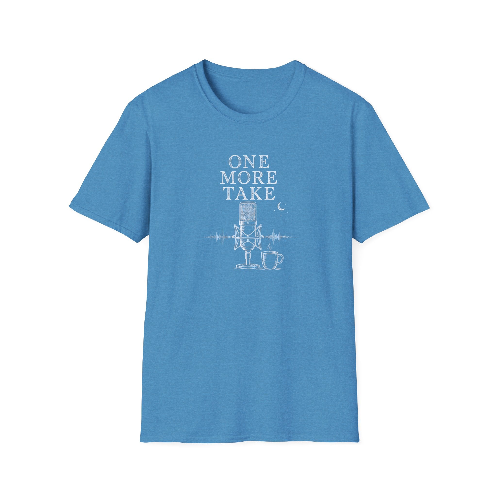 One More Take T-Shirt