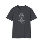 One More Take T-Shirt