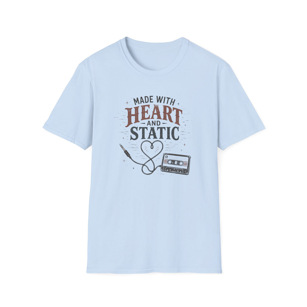 Made With Heart And Static T-Shirt