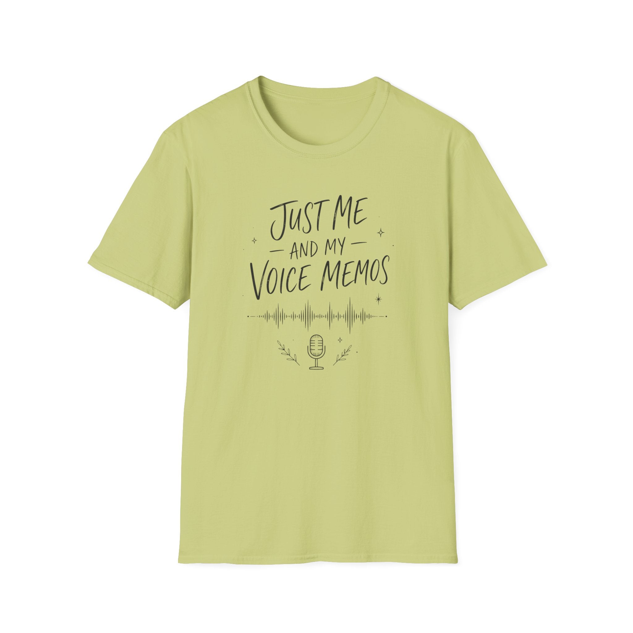 Just Me and My Voice Memos T-Shirt