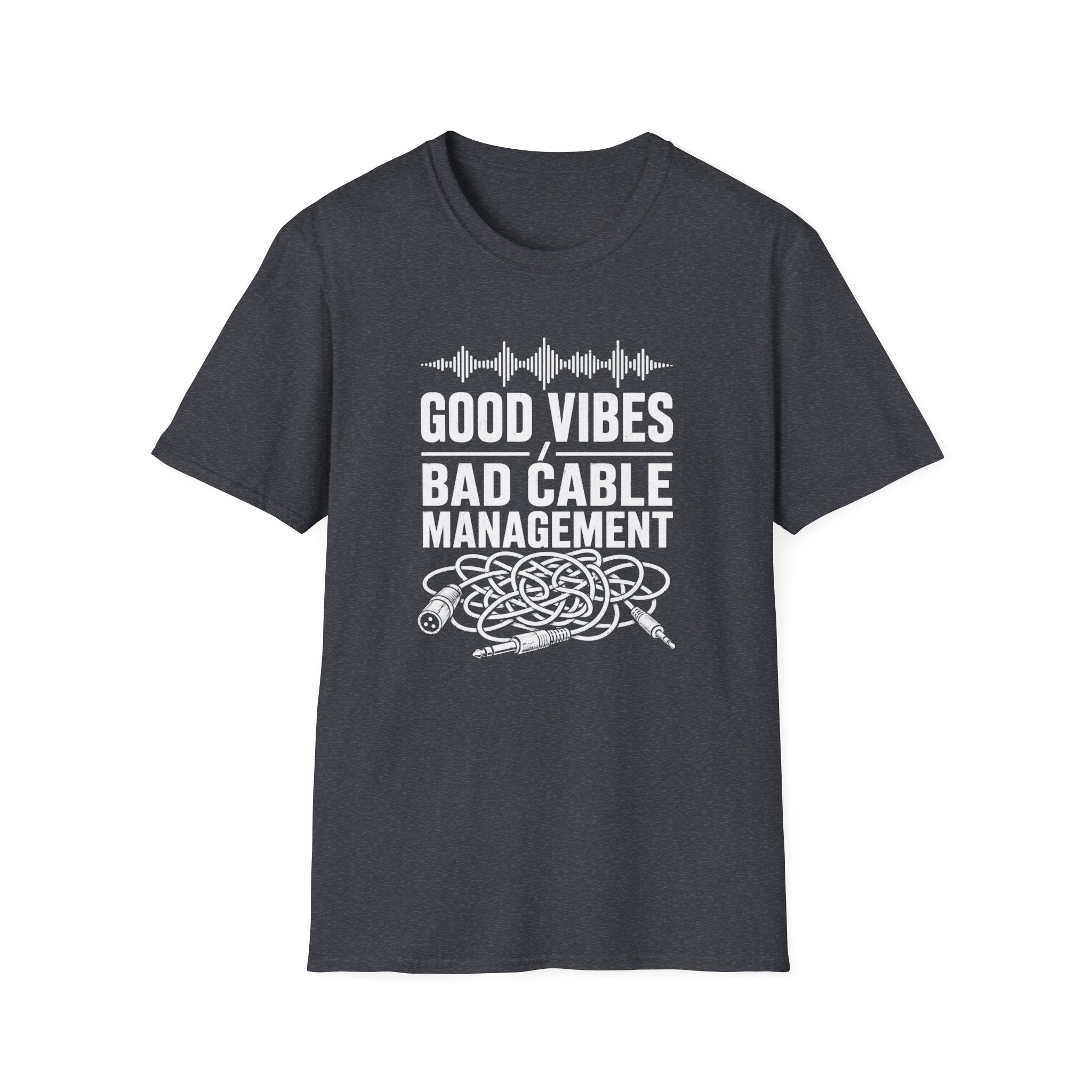 Good Vibes Bad Cable Management T-Shirt