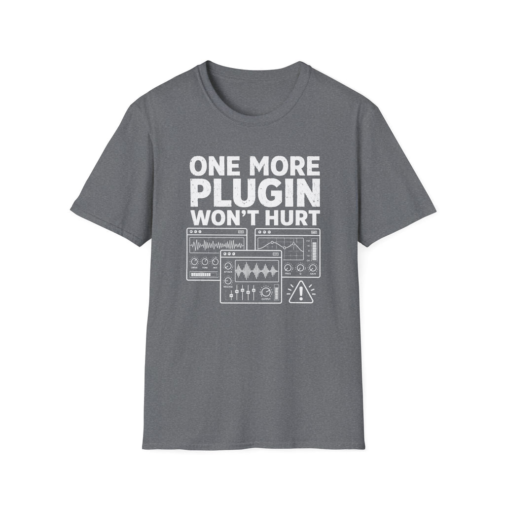 One More Plugin Won’t Hurt T-Shirt