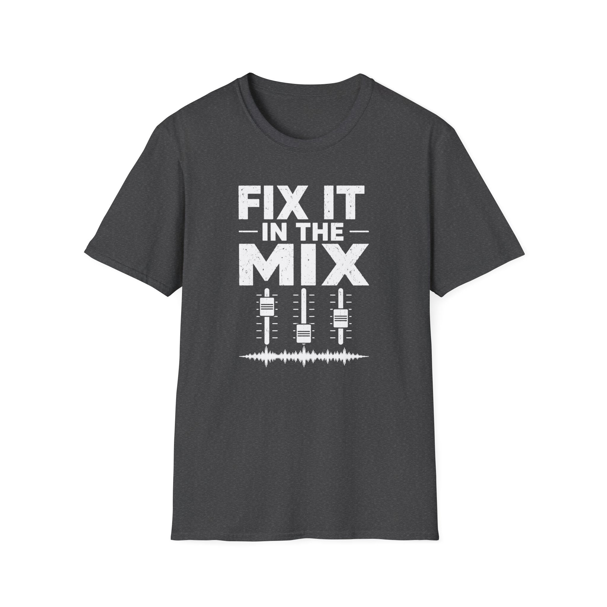 Fix It In The Mix T-Shirt