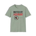 Muted By Accident T-Shirt