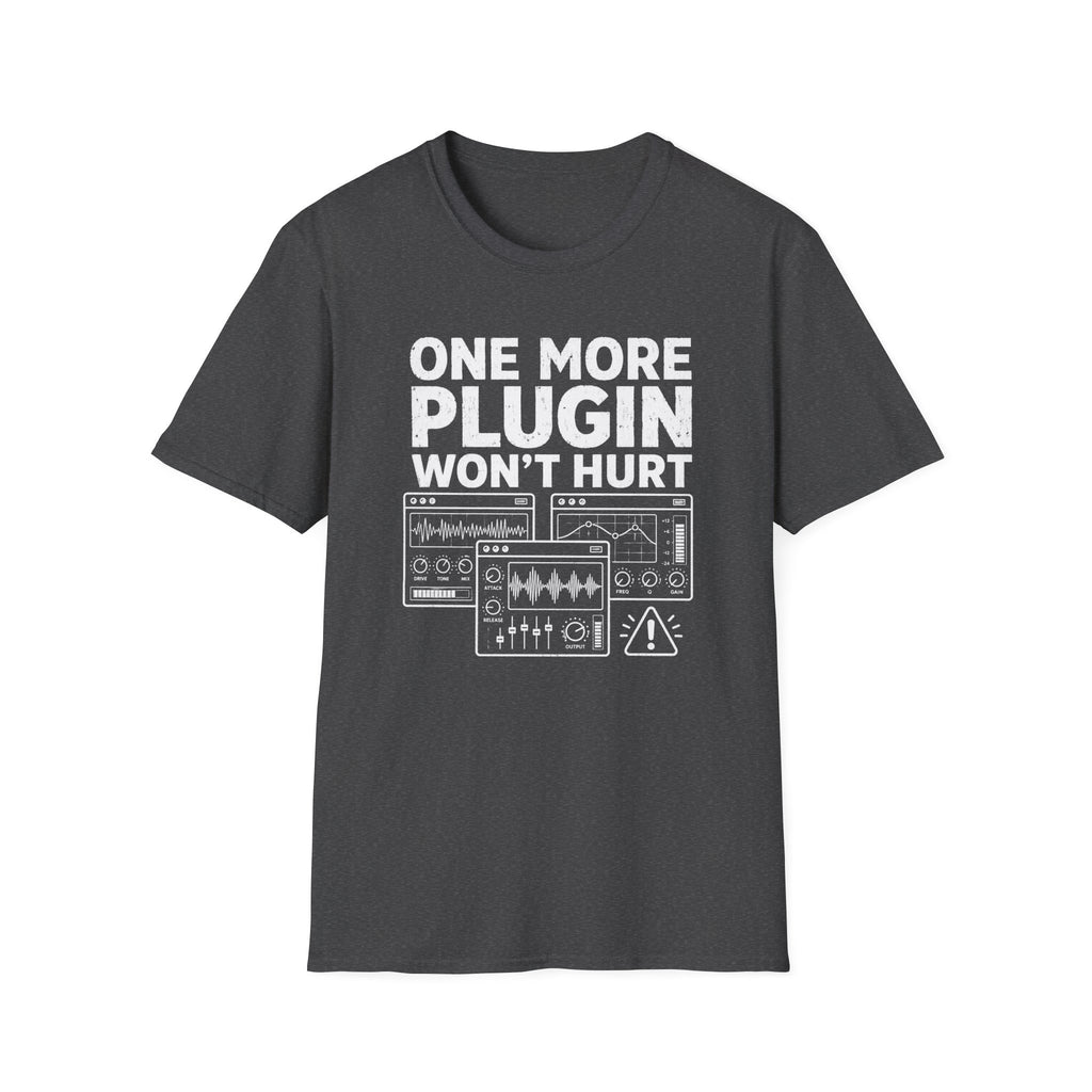 One More Plugin Won’t Hurt T-Shirt