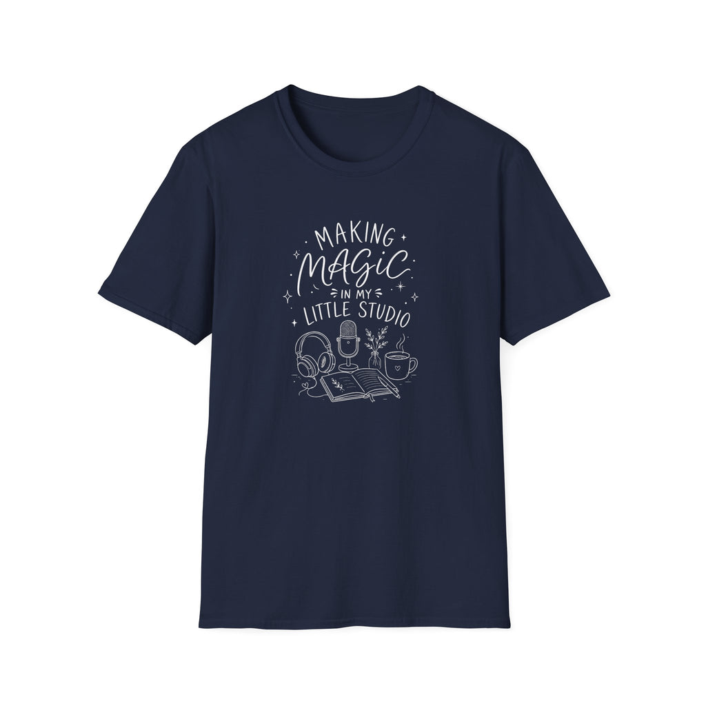 Making Magic In My Little Studio T-Shirt