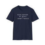Made Better By Music T-Shirt