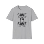 Save Early, Save Often T-Shirt