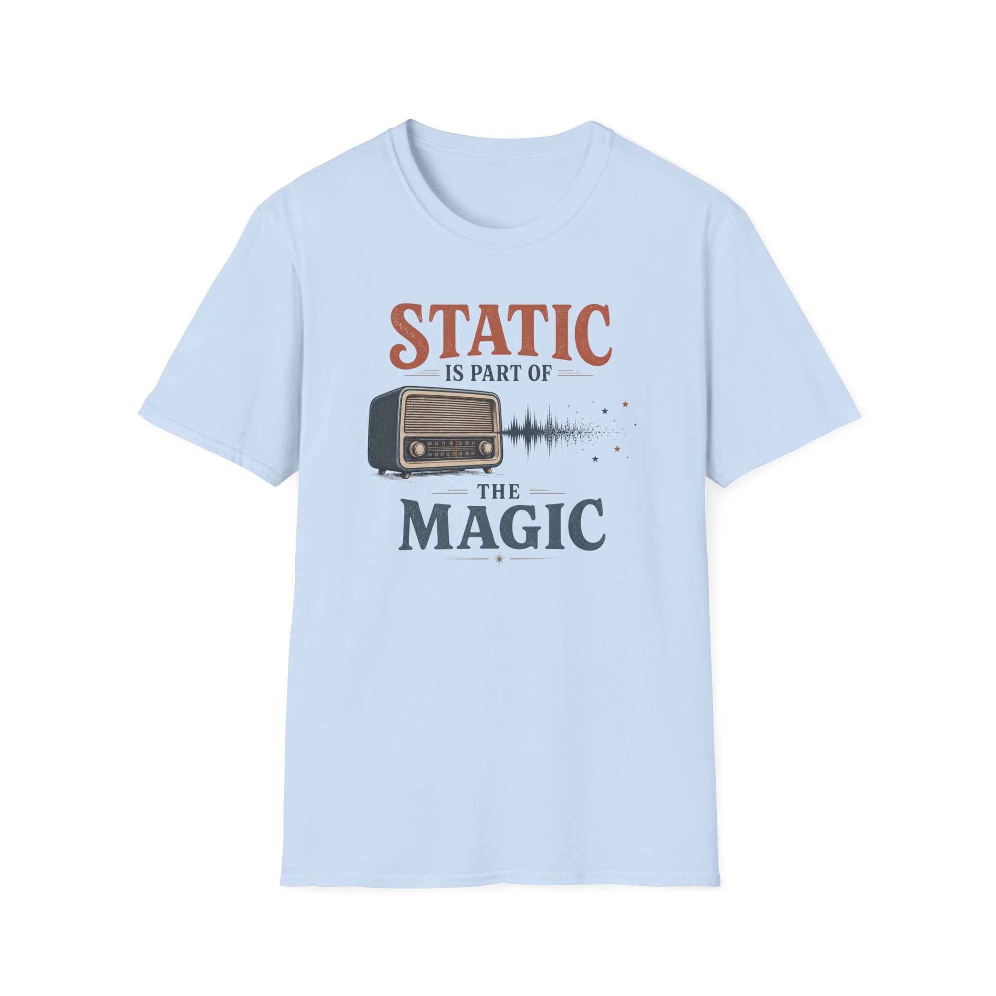 Static Is Part Of The Magic T-Shirt