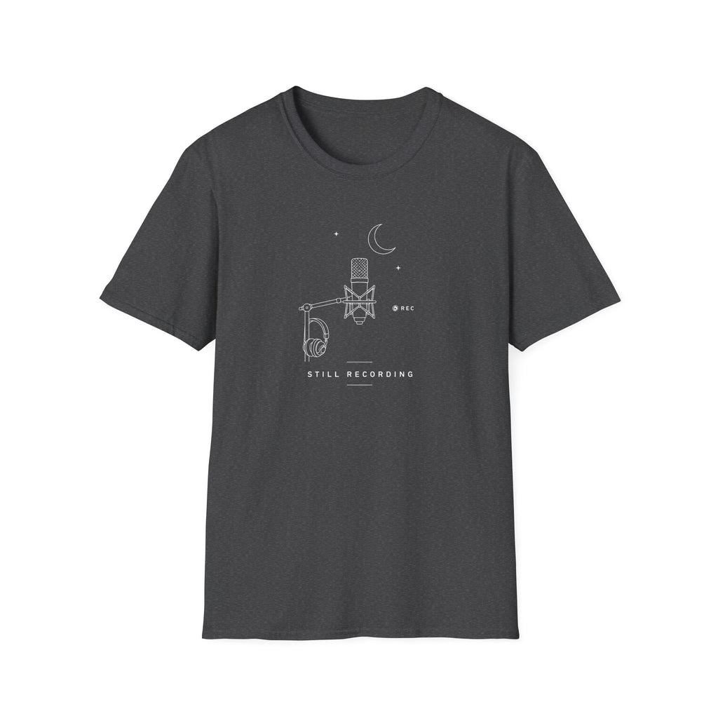 Still Recording T-Shirt