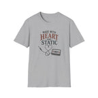 Made With Heart And Static T-Shirt