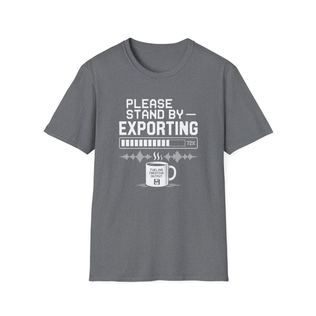 Please Stand By… Exporting T-Shirt