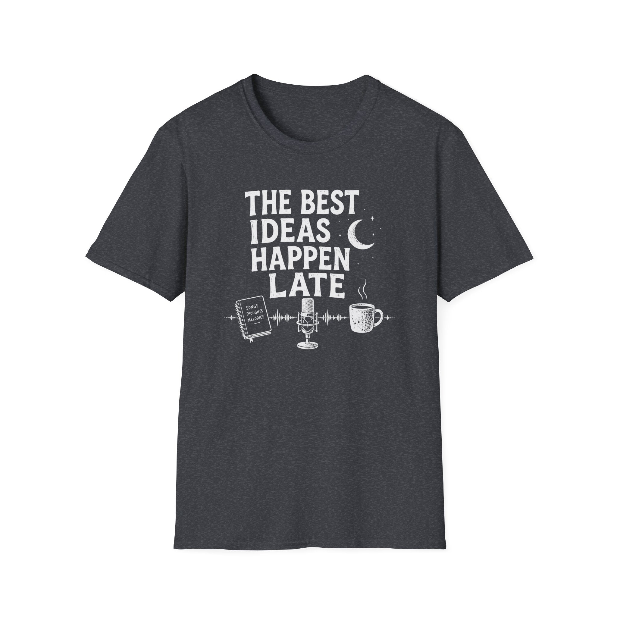 The Best Ideas Happen Late T-Shirt
