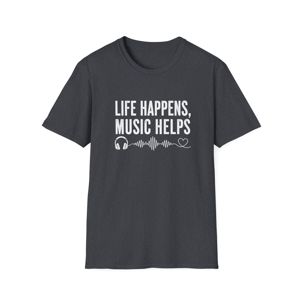 Life Happens Music Helps T-Shirt