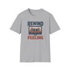 Rewind The Feeling T-Shirt