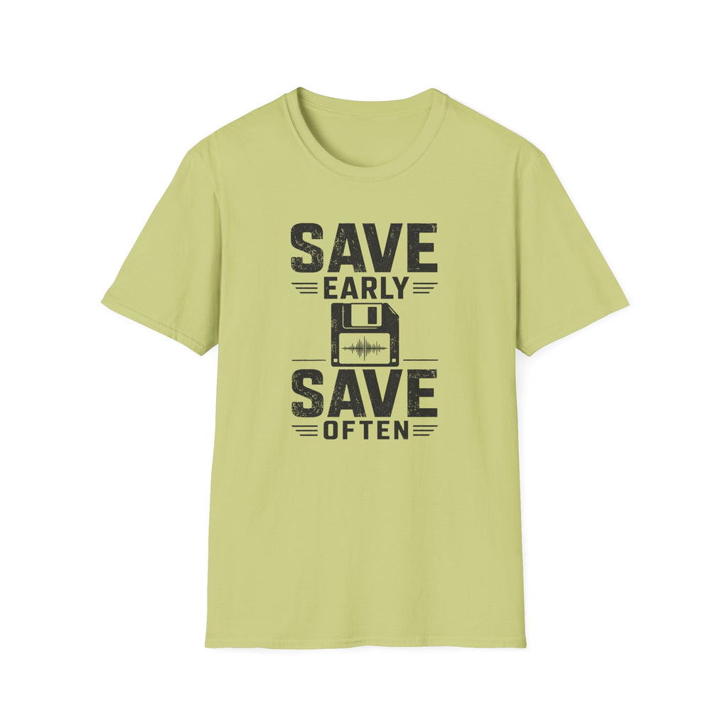 Save Early, Save Often T-Shirt