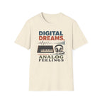 Digital Dreams Analog Feelingsl T-Shirt
