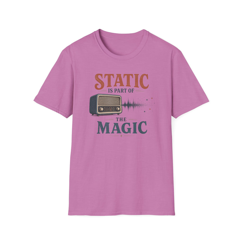 Static Is Part Of The Magic T-Shirt