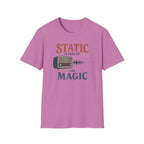 Static Is Part Of The Magic T-Shirt