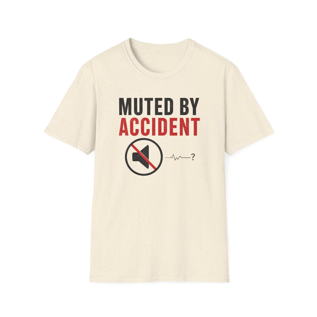 Muted By Accident T-Shirt