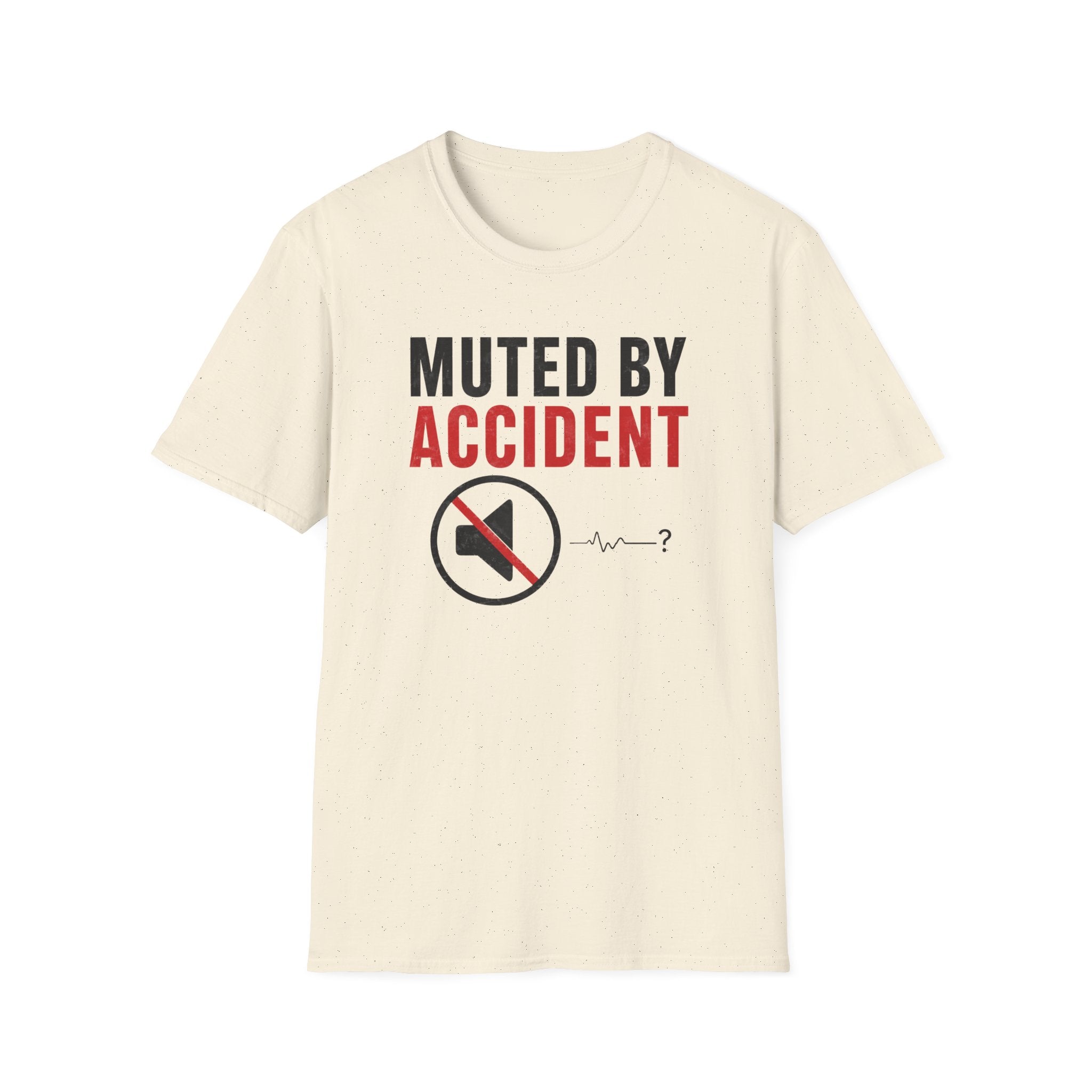 Muted By Accident T-Shirt