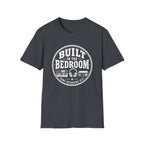 Built In The Bedroom T-Shirt