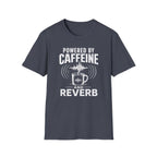 Powered By Caffeine And Reverb T-Shirt