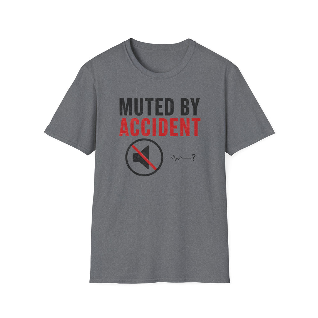 Muted By Accident T-Shirt