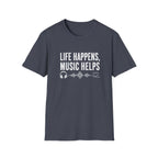 Life Happens Music Helps T-Shirt
