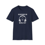 Headphones On World Off T-Shirt