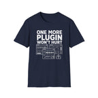 One More Plugin Won’t Hurt T-Shirt