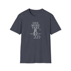 One More Take T-Shirt