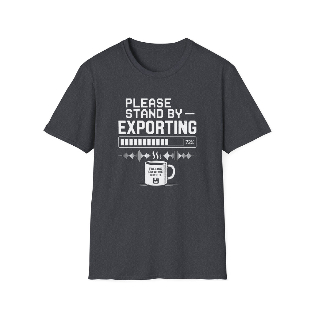Please Stand By… Exporting T-Shirt