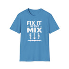 Fix It In The Mix T-Shirt
