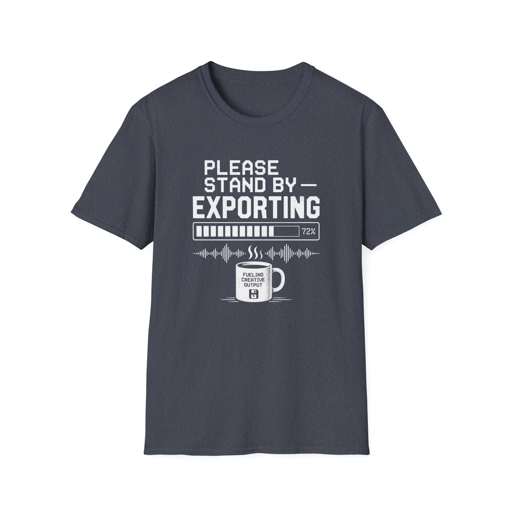 Please Stand By… Exporting T-Shirt