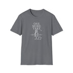One More Take T-Shirt