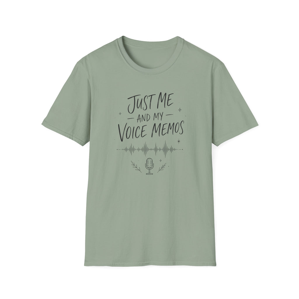 Just Me and My Voice Memos T-Shirt