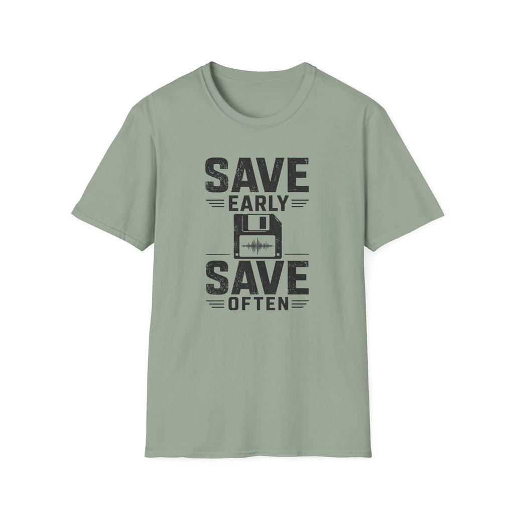 Save Early, Save Often T-Shirt