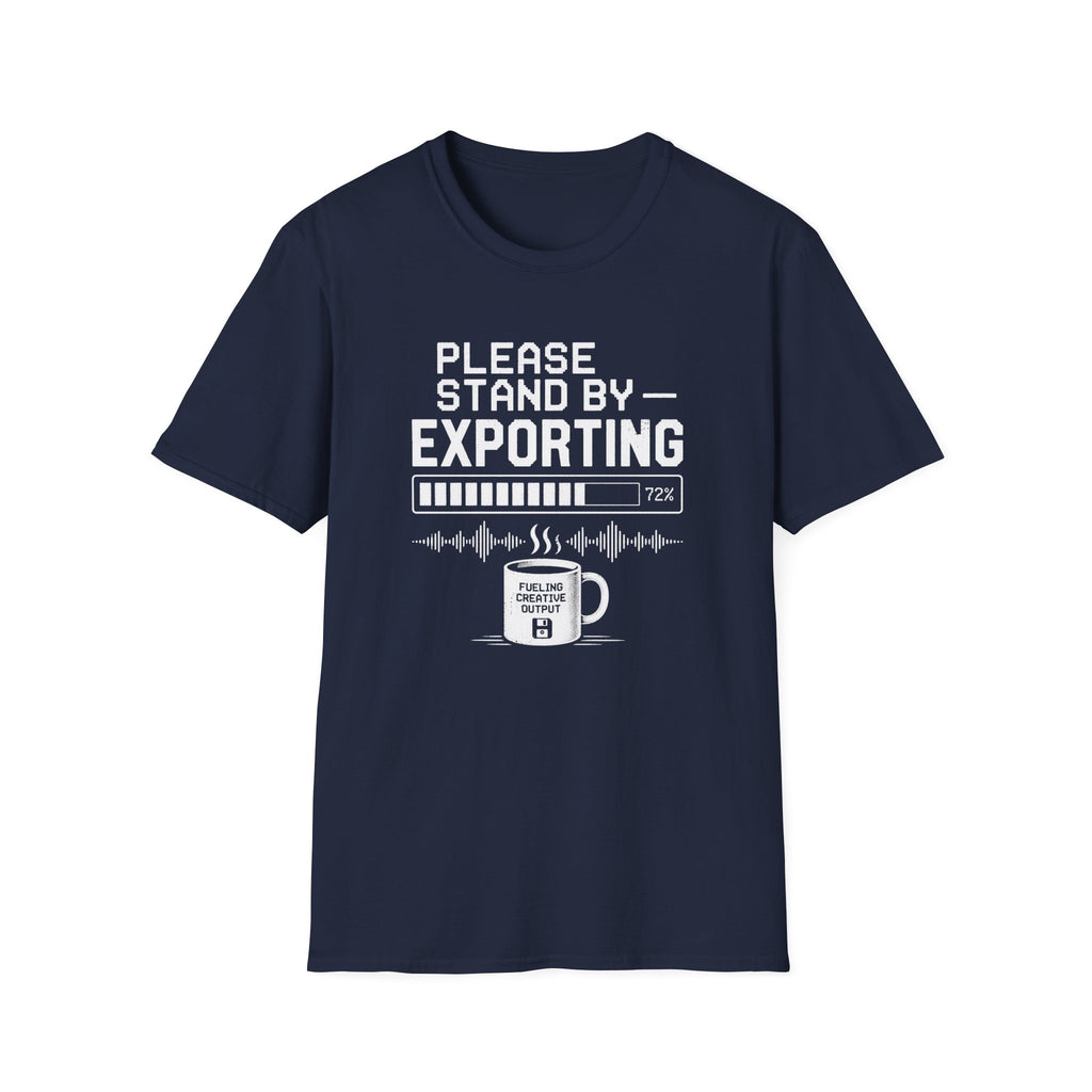 Please Stand By… Exporting T-Shirt